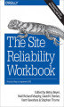 Okładka książki: The Site Reliability Workbook. Practical Ways to Implement SRE