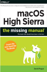 Okładka: macOS High Sierra: The Missing Manual. The book that should have been in the box