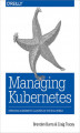 Okładka książki: Managing Kubernetes. Operating Kubernetes Clusters in the Real World