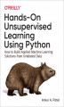 Okładka książki: Hands-On Unsupervised Learning Using Python. How to Build Applied Machine Learning Solutions from Unlabeled Data