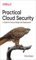Okładka książki: Practical Cloud Security. A Guide for Secure Design and Deployment
