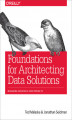 Okładka książki: Foundations for Architecting Data Solutions. Managing Successful Data Projects