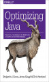 Okładka książki: Optimizing Java. Practical Techniques for Improving JVM Application Performance