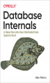 Okładka książki: Database Internals. A Deep Dive into How Distributed Data Systems Work