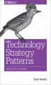 Okładka książki: Technology Strategy Patterns. Architecture as Strategy