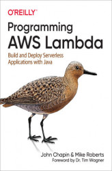 Okładka: Programming AWS Lambda. Build and Deploy Serverless Applications with Java