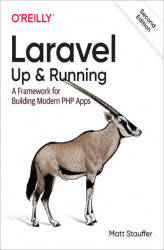Okładka: Laravel: Up & Running. A Framework for Building Modern PHP Apps. 2nd Edition
