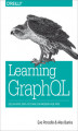 Okładka książki: Learning GraphQL. Declarative Data Fetching for Modern Web Apps