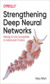 Okładka książki: Strengthening Deep Neural Networks. Making AI Less Susceptible to Adversarial Trickery