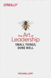 Okładka: The Art of Leadership. Small Things, Done Well