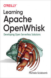 Okładka: Learning Apache OpenWhisk. Developing Open Serverless Solutions
