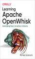 Okładka książki: Learning Apache OpenWhisk. Developing Open Serverless Solutions