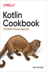Okładka: Kotlin Cookbook. A Problem-Focused Approach
