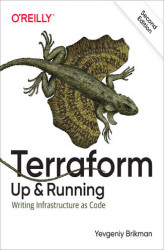 Okładka: Terraform: Up & Running. Writing Infrastructure as Code. 2nd Edition