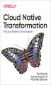 Okładka książki: Cloud Native Transformation. Practical Patterns for Innovation