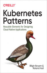 Okładka: Kubernetes Patterns. Reusable Elements for Designing Cloud-Native Applications