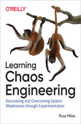 Okładka: Learning Chaos Engineering. Discovering and Overcoming System Weaknesses Through Experimentation