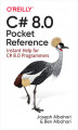 Okładka książki: C# 8.0 Pocket Reference. Instant Help for C# 8.0 Programmers