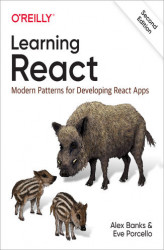 Okładka: Learning React. Modern Patterns for Developing React Apps. 2nd Edition