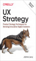 Okładka książki: UX Strategy. 2nd Edition