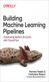 Okładka książki: Building Machine Learning Pipelines