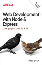 Okładka: Web Development with Node and Express. Leveraging the JavaScript Stack. 2nd Edition