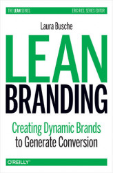 Okładka: Lean Branding. Creating Dynamic Brands to Generate Conversion