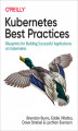 Okładka książki: Kubernetes Best Practices. Blueprints for Building Successful Applications on Kubernetes