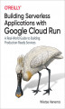 Okładka książki: Building Serverless Applications with Google Cloud Run