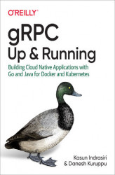 Okładka: gRPC: Up and Running. Building Cloud Native Applications with Go and Java for Docker and Kubernetes
