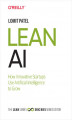 Okładka książki: Lean AI. How Innovative Startups Use Artificial Intelligence to Grow