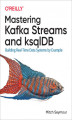 Okładka książki: Mastering Kafka Streams and ksqlDB