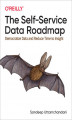 Okładka książki: The Self-Service Data Roadmap