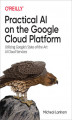 Okładka książki: Practical AI on the Google Cloud Platform