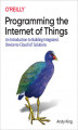 Okładka książki: Programming the Internet of Things