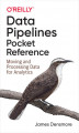 Okładka książki: Data Pipelines Pocket Reference