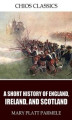 Okładka książki: A Short History of England, Ireland, and Scotland