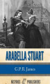 Okładka książki: Arabella Stuart: A Romance from English History