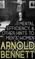 Okładka książki: Mental Efficiency, and Other Hints to Men and Women