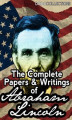 Okładka książki: The Complete Papers And Writings Of Abraham Lincoln