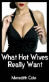 Okładka książki: What Hot Wives Really Want