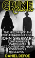 Okładka książki: The History Of The Remarkable Life Of John Sheppard Containing A Particular Account Of His Many Robberies And Escapes