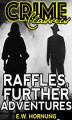 Okładka książki: Raffles, Further Adventures