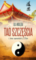 Okładka książki: Tao Szczęścia i inne opowieści z Chin