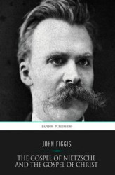 Okładka: The Gospel of Nietzsche and the Gospel of Christ