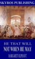 Okładka książki: He That Will Not When He May