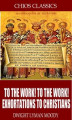 Okładka książki: To the Work! To the Work! Exhortations to Christians