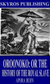 Okładka książki: Oroonoko: Or the History of the Royal Slave