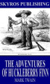 Okładka książki: The Adventures of Huckleberry Finn