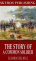 Okładka książki: The Story of a Common Soldier of Army Life in the Civil War, 1861-1865